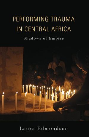 Buy Performing Trauma in Central Africa at Amazon