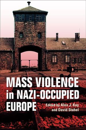 Buy Mass Violence in Nazi-Occupied Europe at Amazon