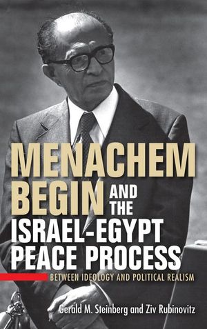 Buy Menachem Begin and the Israel-Egypt Peace Process at Amazon