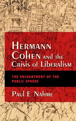 Buy Hermann Cohen and the Crisis of Liberalism at Amazon