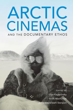 Buy Arctic Cinemas and the Documentary Ethos at Amazon