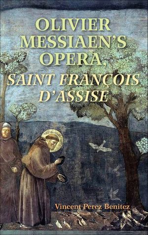 Buy Olivier Messiaen's Opera, Saint Francois d'Assise at Amazon