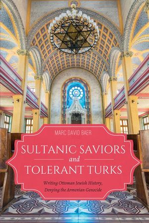 Buy Sultanic Saviors and Tolerant Turks at Amazon