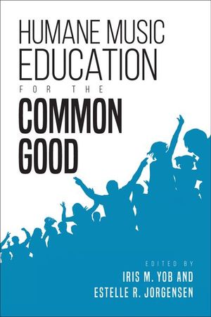 Buy Humane Music Education for the Common Good at Amazon