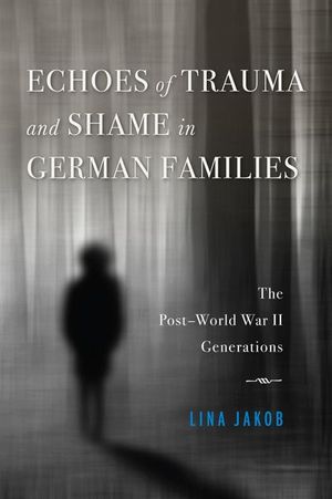 Buy Echoes of Trauma and Shame in German Families at Amazon