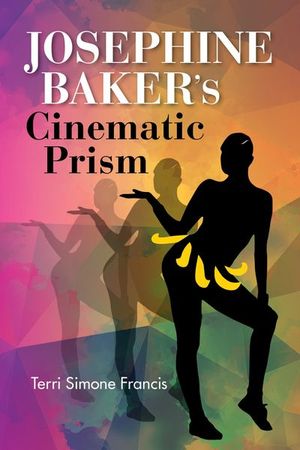 Buy Josephine Baker's Cinematic Prism at Amazon