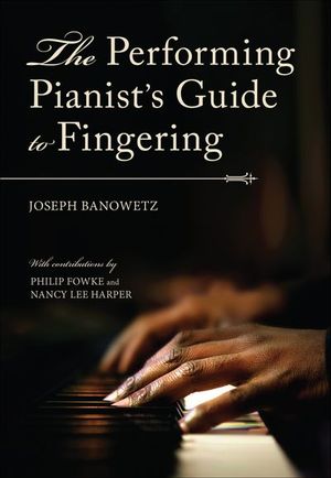 Buy The Performing Pianist's Guide to Fingering at Amazon