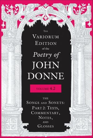 Buy The Variorum Edition of the Poetry of John Donne, Volume 4.2 at Amazon