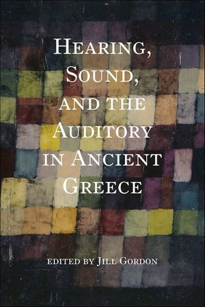 Buy Hearing, Sound, and the Auditory in Ancient Greece at Amazon