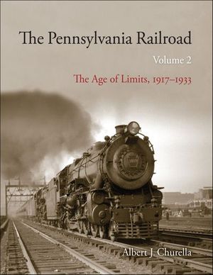 The Pennsylvania Railroad, Volume 2