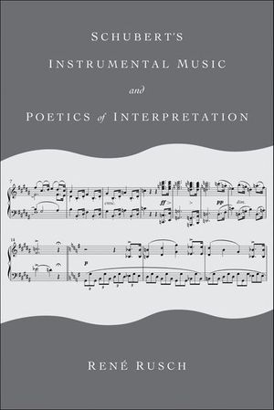 Schubert's Instrumental Music and Poetics of Interpretation