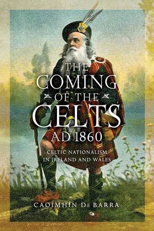 Buy The Coming of the Celts, AD 1860 at Amazon