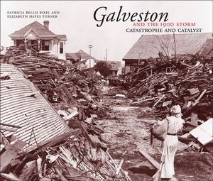 Galveston and the 1900 Storm