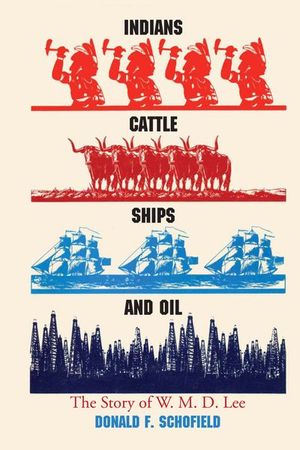 Indians, Cattle, Ships, and Oil