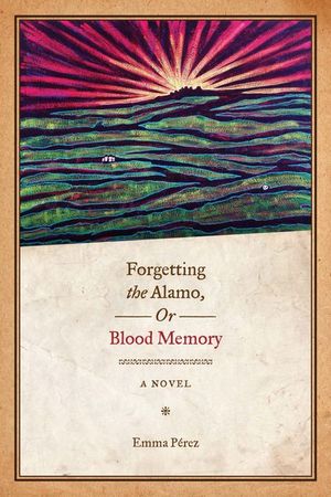 Buy Forgetting the Alamo, Or, Blood Memory at Amazon