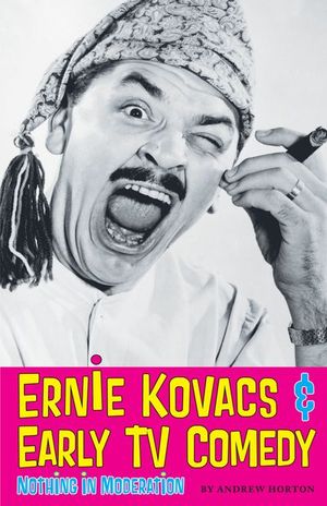 Ernie Kovacs & Early TV Comedy