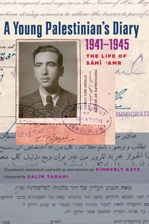 A Young Palestinian's Diary, 1941–1945