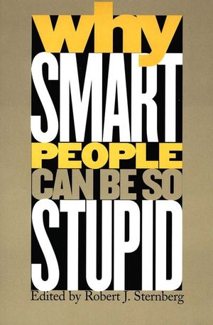 Buy Why Smart People Can Be So Stupid at Amazon