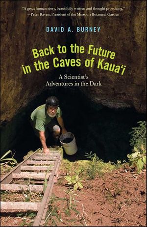 Back to the Future in the Caves of Kauai
