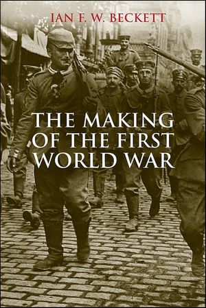 The Making of the First World War