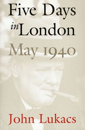 Buy Five Days in London, May 1940 at Amazon
