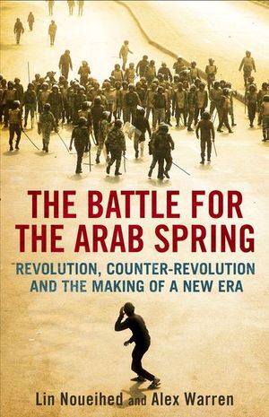 The Battle for the Arab Spring