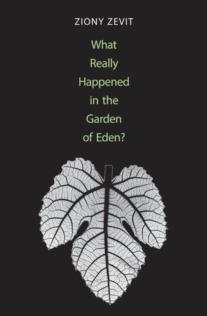 Buy What Really Happened in the Garden of Eden? at Amazon