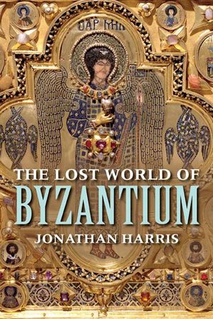 Buy The Lost World of Byzantium at Amazon