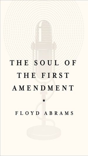Buy The Soul of the First Amendment at Amazon