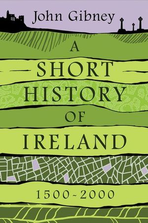 A Short History of Ireland, 1500–2000