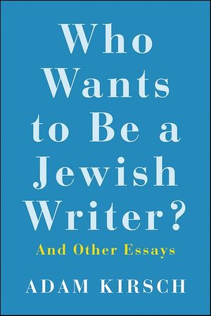 Who Wants to Be a Jewish Writer?
