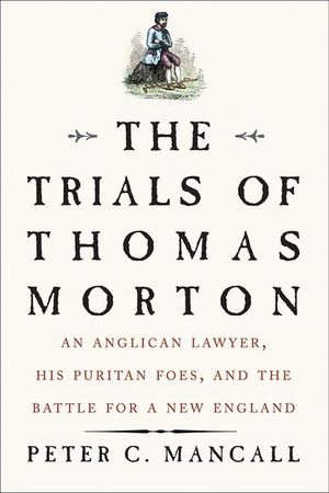 The Trials of Thomas Morton