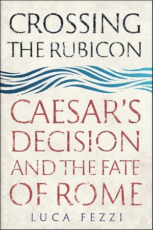 Crossing the Rubicon