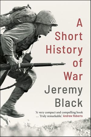 A Short History of War