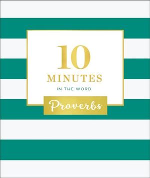 Buy 10 Minutes in the Word: Proverbs at Amazon