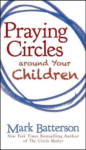 Buy Praying Circles around Your Children at Amazon