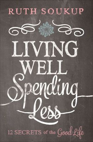 Buy Living Well, Spending Less at Amazon