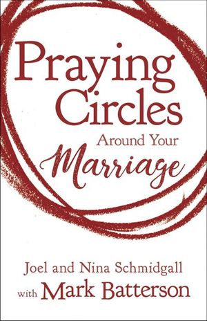 Praying Circles Around Your Marriage