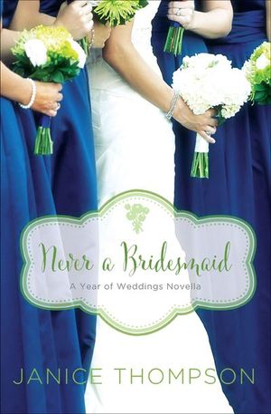 Buy Never a Bridesmaid at Amazon