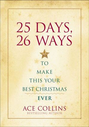Buy 25 Days, 26 Ways to Make This Your Best Christmas Ever at Amazon