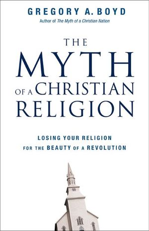 Buy The Myth of a Christian Religion at Amazon