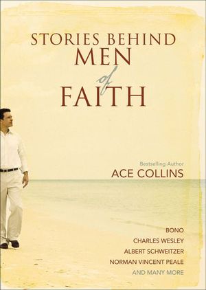 Stories Behind Men of Faith