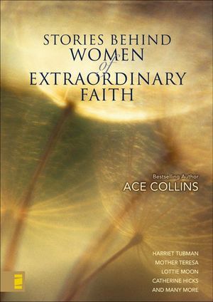 Buy Stories Behind Women of Extraordinary Faith at Amazon
