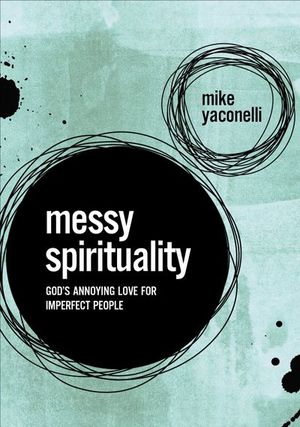 Buy Messy Spirituality at Amazon