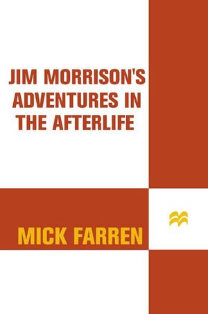 Jim Morrison's Adventures in the Afterlife