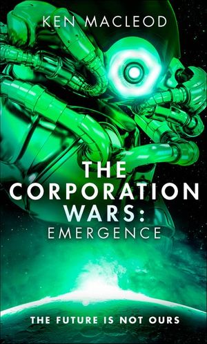 The Corporation Wars: Emergence