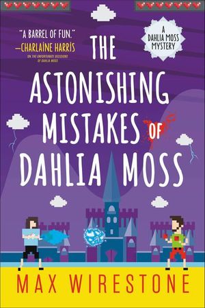 The Astonishing Mistakes of Dahlia Moss