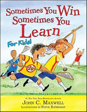 Sometimes You Win—Sometimes You Learn for Kids