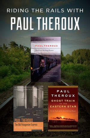 Buy Riding the Rails with Paul Theroux at Amazon