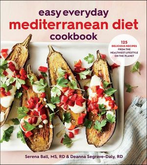 Easy Everyday Mediterranean Diet Cookbook